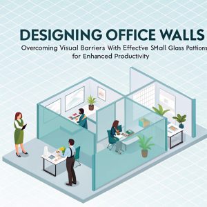 Enhance Productivity with Small Glass Partitions